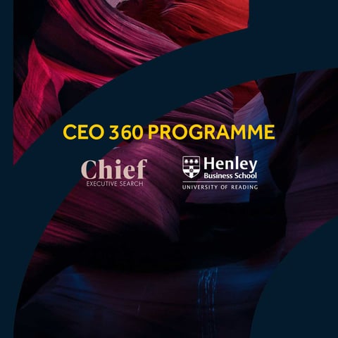 CEO 360 programme by Chief Executive Search and Henley Business School