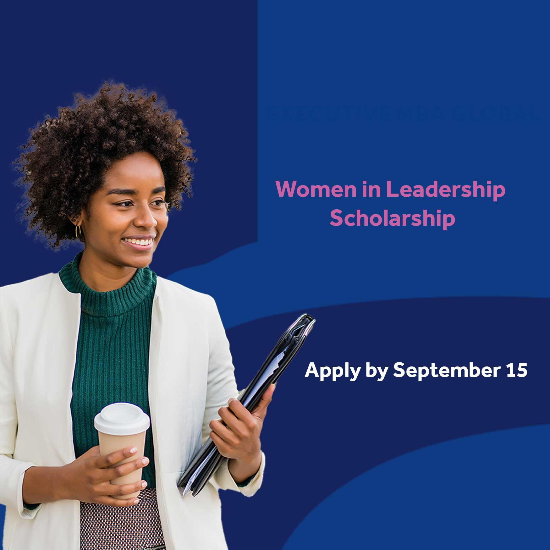 The Henley Executive MBA Global | Women in Leadership Scholarship